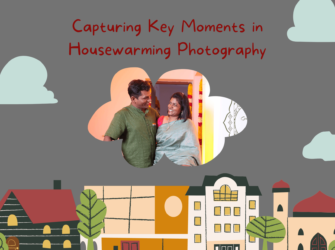 Essential Moments to Capture in Grihapravesh Photography: Immortalizing Your Housewarming Ceremony