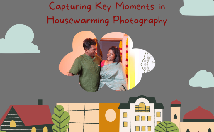 Essential Moments to Capture in Grihapravesh Photography: Immortalizing Your Housewarming Ceremony