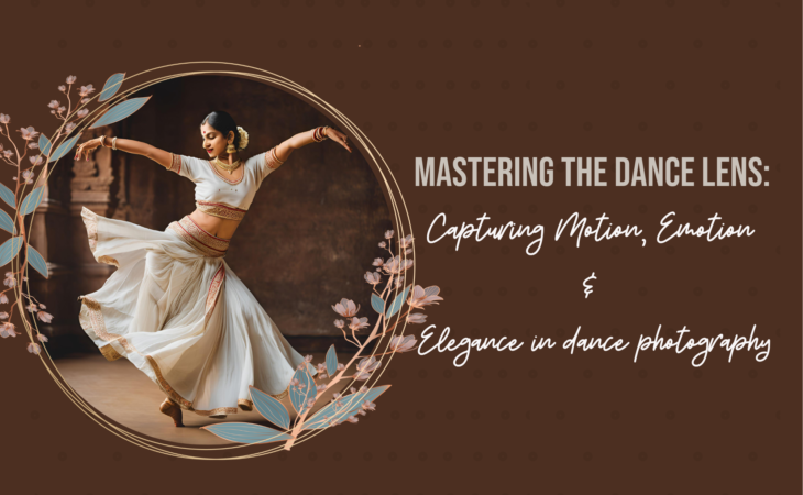 Mastering the Dance Lens: Capturing Motion, Emotion & Elegance in dance photography