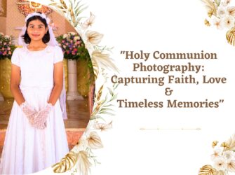 Chennai’s Best Holy Communion Photography – Capture Grace & Joy!